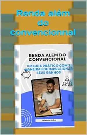 Capa do livro Renda além do convencional.: Um guia prático com 7 maneiras de impulsionar seus ganhos. - Ryan Carneiro