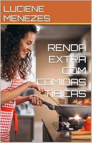 RENDA EXTRA COM COMIDAS TÍPICAS – LUCIENE MENEZES