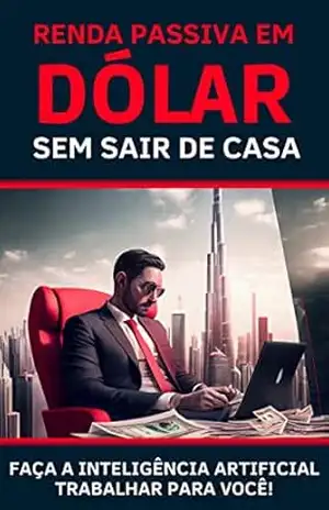Renda passiva em Dólar: O Guia completo para lucrar de 1500 a 3200 dólares todos os meses com Inteligência Artificial (Renda Passiva com Inteligência Artificial) - Kaula Educação Renda passiva em Dólar: O Guia completo para lucrar de 1500 a 3200 dólares todos os meses com Inteligência Artificial (Renda Passiva com Inteligência Artificial) - Kaula Educação