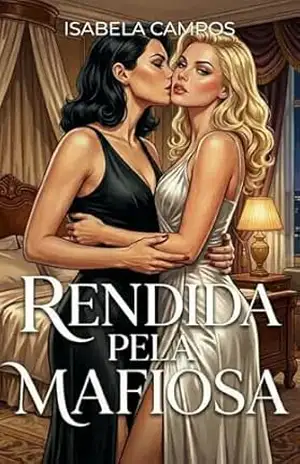 Rendida pela Mafiosa: Romance Lésbico de Máfia, Poder e Obsessão (Rainhas do Submundo) – Isabela Campos