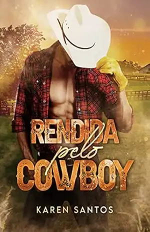 Rendida pelo Cowboy (Brutos e Texanos Livro 2) – Karen Santos