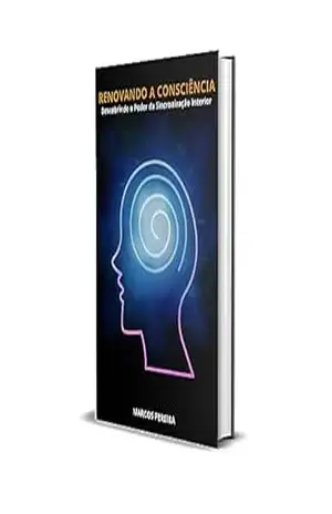 RENOVANDO A CONSCIÊNCIA: Descobrindo o Poder da Sincronização Interior – Marcos Pereira