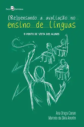 Baixar (Re)pensando a Avaliação no Ensino de Línguas: O Ponto de Vista dos Alunos pdf, epub, mobi, eBook