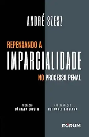 Capa do livro Repensando a imparcialidade no processo penal - André Szesz