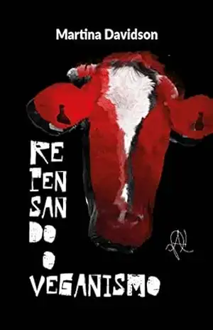 Repensando o Veganismo – Martina Davidson