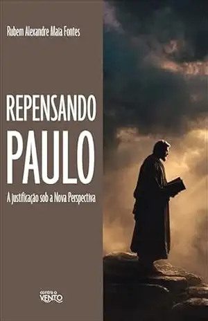 Capa do livro Repensando Paulo: a justificação sob a nova perspectiva - Rubem Alexandre Maia Fontes