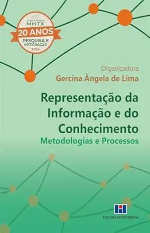 Representação da Informação e do Conhecimento ; Metodologias e processos – Gercina Ângela de Lima Representação da Informação e do Conhecimento ; Metodologias e processos – Gercina Ângela de Lima