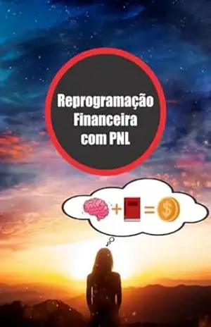 Capa do livro Reprogramação Financeira Com Pnl - Eduardo Santana Roehe
