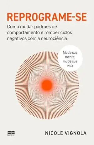 Capa do livro Reprograme–se - Nicole Vignola