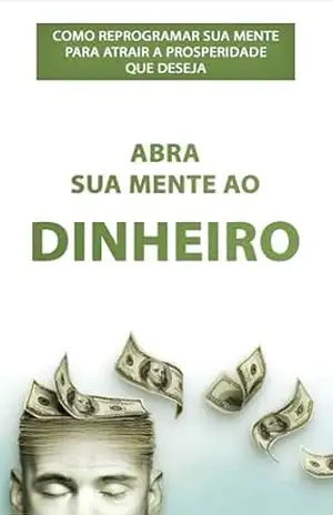 Reprograme Sua Mente para a Riqueza: O Método para Atrair Prosperidade - Márcia  Fernades