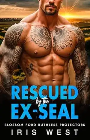 Rescued By The Ex–Seal: Um Romance com Diferença de Idade, Proximidade Forçada e Amor Instantâneo (Os Protetores Implacáveis de Blossom Ford Livro 1) – Iris West