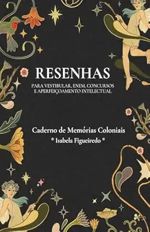 Resenha da obra “Caderno de Memórias Coloniais” de Isabela Figueiredo – Resenhista do Brasil