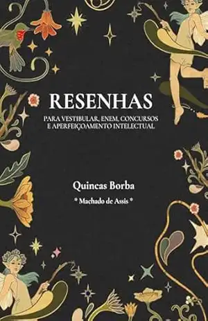 Resenha da obra “Quincas Borba” de Machado de Assis – Resenhista do Brasil