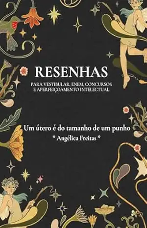 Capa do livro Resenha da obra “Um útero é do tamanho de um punho” de Angélica Freitas - Resenhista do Brasil