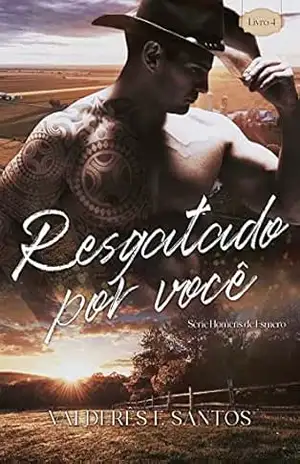Resgatado por você: Série homens de Esmero – livro 4 – Valderês F. Santos