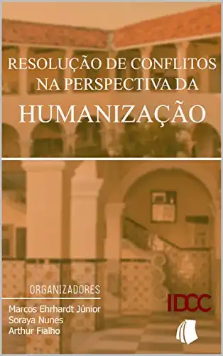 Baixar RESOLUÇÃO DE CONFLITOS NA PERSPECTIVA DA HUMANIZAÇÃO pdf, epub, mobi, eBook