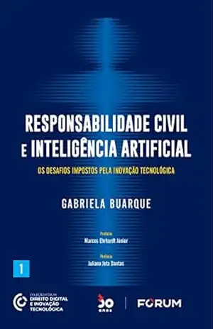 Responsabilidade Civil e Inteligência Artificial - Gabriela Buarque Responsabilidade Civil e Inteligência Artificial - Gabriela Buarque