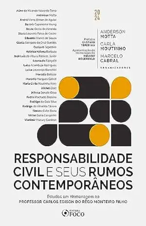 Responsabilidade Civil e seus Rumos Contemporâneos – Aline de Miranda Valverde Terra
