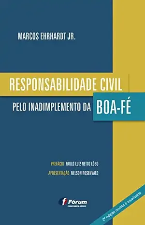 Capa do livro Responsabilidade civil pelo inadimplemento da boa–fé - Marcos Ehrhardt Jr