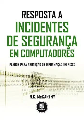 Baixar Resposta a Incidentes de Segurança em Computadores: Planos para Proteção de Informação em Risco pdf, epub, mobi, eBook