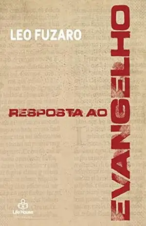 Resposta ao Evangelho – Leonardo Fuzaro Resposta ao Evangelho – Leonardo Fuzaro