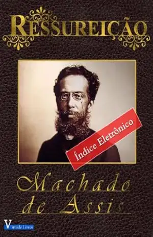 Ressureição (Annotated) (Obras Machado de Assis Livro 1) – Machado de Assis
