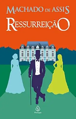 Capa do livro Ressurreição (Clássicos da literatura brasileira) - Machado de Assis