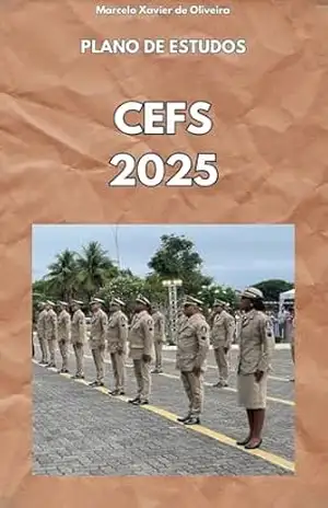 Resumo Prático de Estudo – CEFS 2025: Plano de Estudos Estratégico para o Curso Especial de Formação de Sargentos da Polícia Militar da Bahia (CEFS/PMBA) – Marcelo Xavier de Oliveira Resumo Prático de Estudo – CEFS 2025: Plano de Estudos Estratégico para o Curso Especial de Formação de Sargentos da Polícia Militar da Bahia (CEFS/PMBA) – Marcelo Xavier de Oliveira