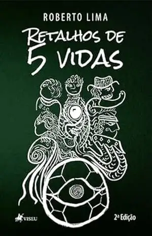 Retalhos de 5 vidas – Roberto Lima