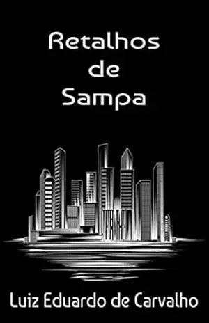 Capa do livro Retalhos de Sampa - Luiz Eduardo de Carvalho