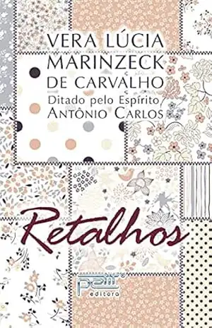 Retalhos - Vera Lúcia Marinzeck Retalhos - Vera Lúcia Marinzeck