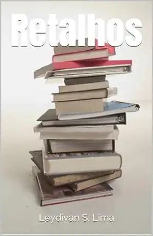 Capa do livro Retalhos - Leydivan S.  Lima
