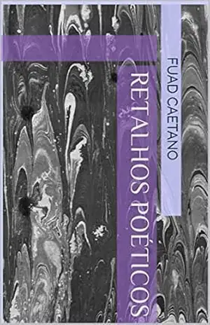 Retalhos Poéticos - Fuad Caetano Retalhos Poéticos - Fuad Caetano