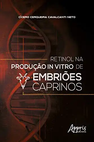 Baixar Retinol na Produção In Vitro de Embriões Caprinos pdf, epub, mobi, eBook