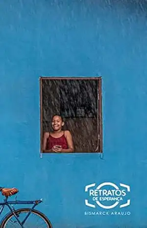Retratos de Esperança: Vila Esperança, Canudos–Ba – Bismarck Araujo