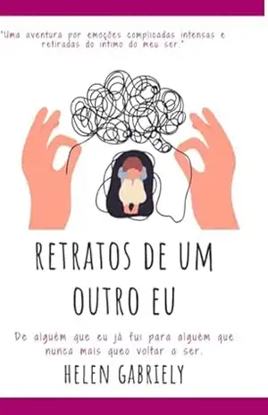 Capa do livro Retratos De Um Outro Eu. - Helen Gabriely Sousa Santos