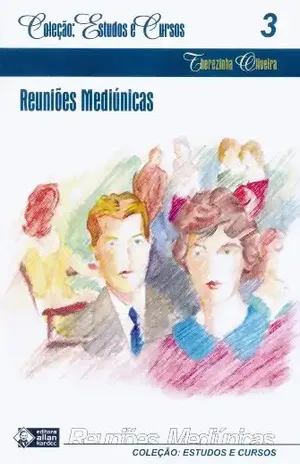 Capa do livro Reuniões Mediúnicas (Coleção Estudos e Cursos Livro 3) - Therezinha Oliveira