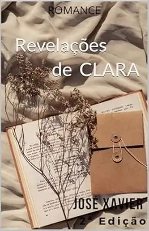 REVELAÇÕES DE CLARA – José Xavier de Souza