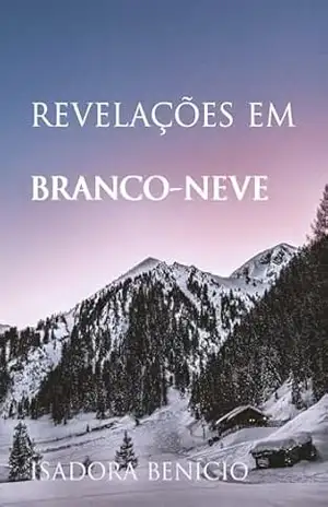Revelações em Branco–Neve – Isadora  Benício de Sousa Dias