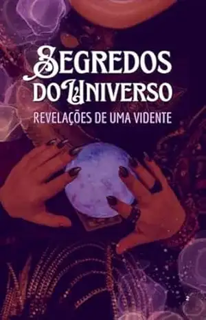 Revelações Espirituais Que Podem Mudar Sua Vida: Mensagens Ocultas do Universo – Roberth Miranda