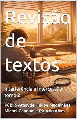 Capa do livro Revisão de textos: interferência e intercessão – Tomo 2 - Públio Athayde