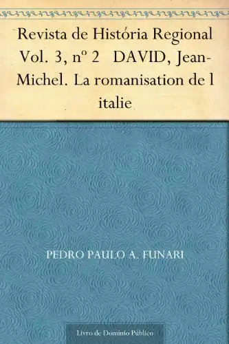 Baixar Revista de História Regional Vol. 3, nº 2 DAVID, Jean–Michel. La romanisation de l italie pdf, epub, mobi, eBook