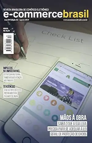 Revista E–Commerce Brasil: Mãos à obra: Saiba o que a sua loja precisa para se adequar à Lei Geral de Proteção de Dados – E-Commerce Brasil