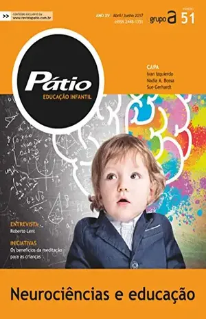 Revista Pátio Educação Infantil 51 –Neurociências e Educação (PEI) – Grupo A Educação