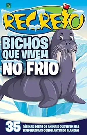 Capa do livro Revista Recreio – Edição Especial – Bichos que Vivem no Frio - Grupo Perfil