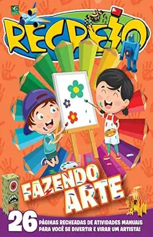 Revista Recreio – Edição Especial – Fazendo Arte (Especial Recreio) – Grupo Perfil
