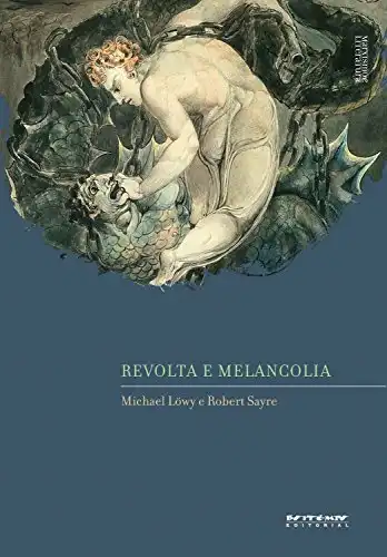 Baixar Revolta e melancolia: O romantismo na contracorrente da modernidade pdf, epub, mobi, eBook