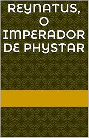 reynatus, o salvador de phystar – Carlos Soares