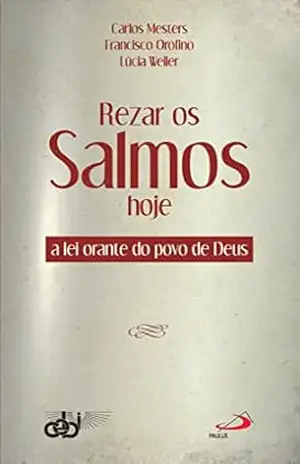 Capa do livro Rezar os Salmos hoje: a lei orante do povo de Deus - Carlos Mesters