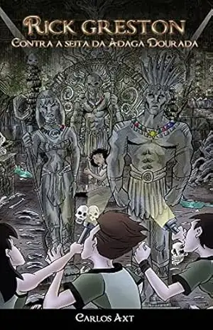 Capa do livro Rick Greston: Contra a Seita da Adaga Dourada - CARLOS AXT